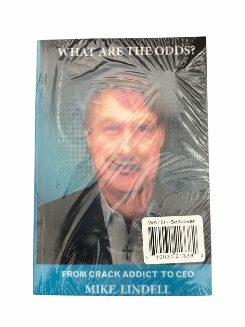 What are the Odds? Crack Addict to CEO - By Mike Lindell
